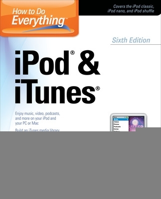 Cover of How to Do Everything iPod and iTunes 6/E