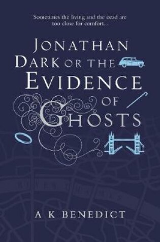 Cover of Jonathan Dark or The Evidence Of Ghosts
