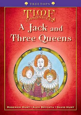 Book cover for Oxford Reading Tree: Level 11+: Treetops Time Chronicles: Jack and Three Queens