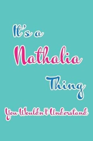 Cover of It's a Nathalia Thing You Wouldn't Understand