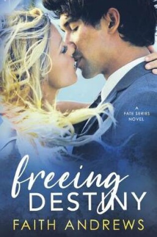 Cover of Freeing Destiny