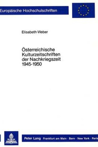 Cover of Oesterreichische Kulturzeitschriften Der Nachkriegszeit 1945-1950