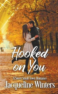 Book cover for Hooked on You