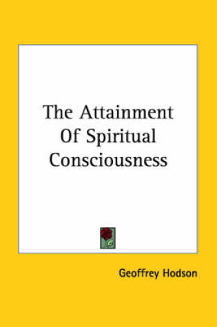 Cover of The Attainment of Spiritual Consciousness