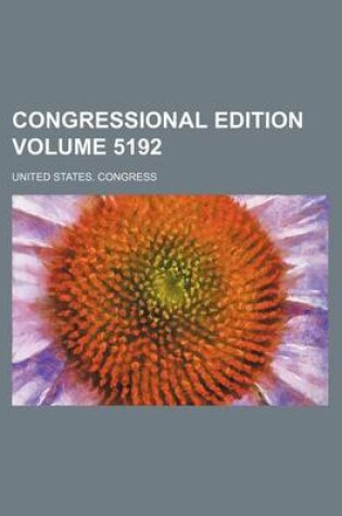 Cover of Congressional Edition Volume 5192