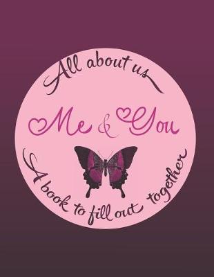 Book cover for All about us me & you A book to fill out together