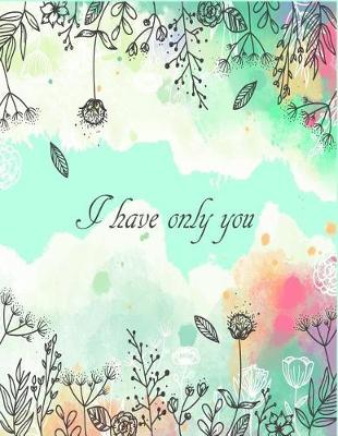 Book cover for I Have Only You