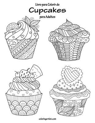 Cover of Livro para Colorir de Cupcakes para Adultos