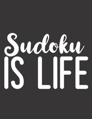 Book cover for Sudoku Is Life