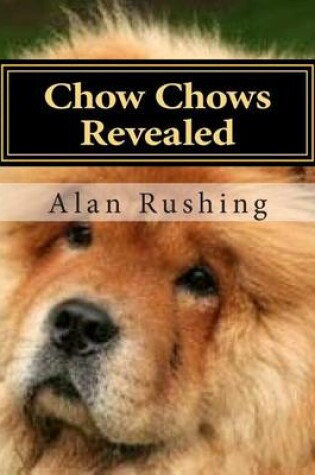 Cover of Chow Chows Revealed