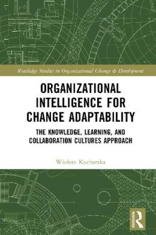 Cover of Organizational Intelligence for Change Adaptability