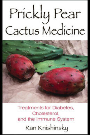 Cover of Prickly Pear Cactus Medicine