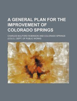 Book cover for A General Plan for the Improvement of Colorado Springs