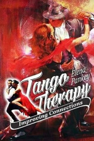 Cover of Tango Therapy. Improving Connections