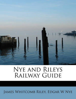 Book cover for Nye and Rileys Railway Guide