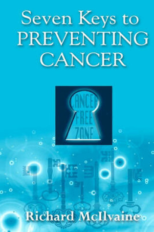 Cover of Seven Keys to Preventing Cancer