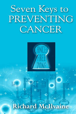 Book cover for Seven Keys to Preventing Cancer