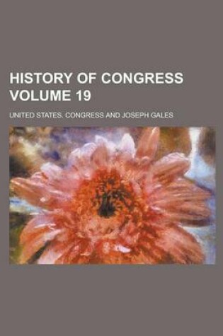 Cover of History of Congress Volume 19