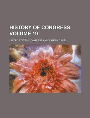 Book cover for History of Congress Volume 19