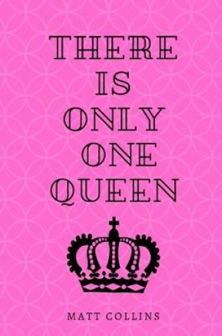 Cover of There is only one queen