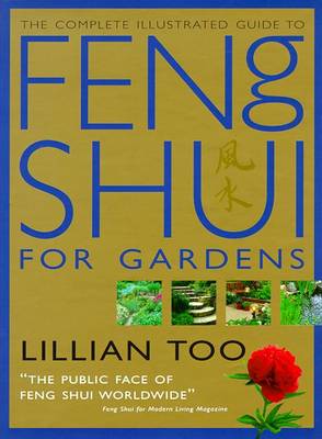 Book cover for The Complete Illustrated Guide to Feng Shui for Gardens