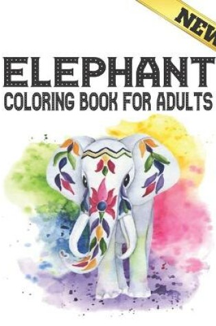 Cover of Elephant Coloring Book For Adults