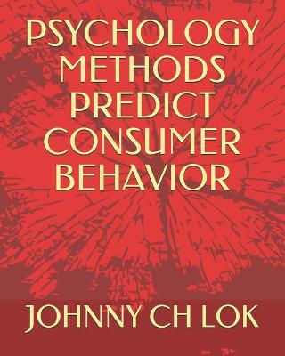 Book cover for Psychology Methods Predict Consumer Behavior