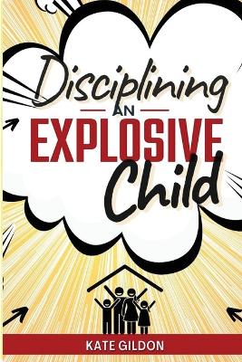 Book cover for Disciplining an Explosive Child