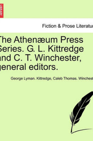 Cover of The Athen Um Press Series. G. L. Kittredge and C. T. Winchester, General Editors.