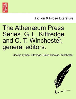 Book cover for The Athen Um Press Series. G. L. Kittredge and C. T. Winchester, General Editors.