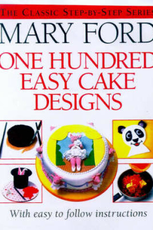 Cover of One Hundred Easy Cake Designs