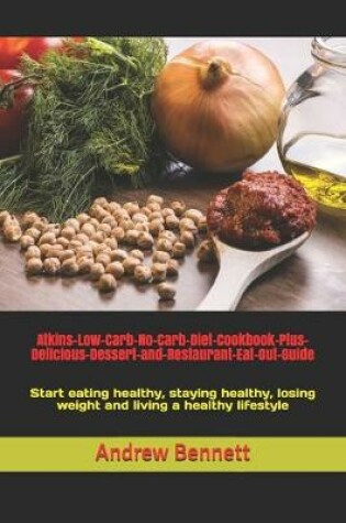 Cover of Atkins-Low-Carb-No-Carb-Diet-Cookbook-Plus-Delicious-Dessert-and-Restaurant-Eat-Out-Guide
