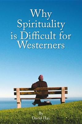 Book cover for Why Spirituality Is Difficult for Westeners