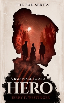 Cover of A Bad Place to Be a Hero