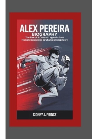 Cover of Alex Pereira Biography