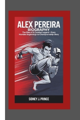 Book cover for Alex Pereira Biography