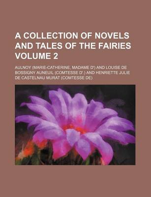 Book cover for A Collection of Novels and Tales of the Fairies Volume 2