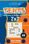 Book cover for Sudoku Tents - 200 Easy to Master Puzzles 7x7 (Volume 3)