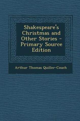 Cover of Shakespeare's Christmas and Other Stories - Primary Source Edition