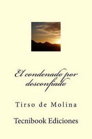 Cover of El Condenado Por Desconfiado
