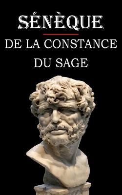 Book cover for De la constance du sage (Seneque)