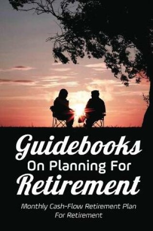 Cover of Guidebooks On Planning For Retirement