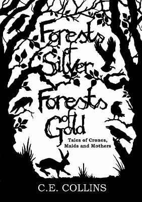 Book cover for Forests of Silver, Forests of Gold