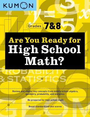 Book cover for Kumon Are You Ready for High School Math?