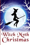 Book cover for Witch Myth Christmas