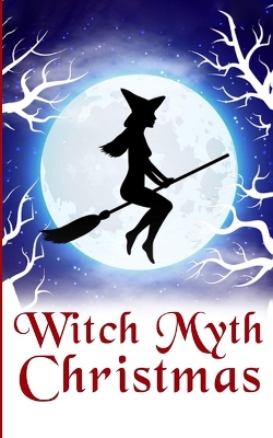 Book cover for Witch Myth Christmas