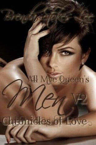 Cover of All Mye Queen's Men, Chronicles of Love- V2