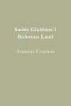 Book cover for Suddy Glubbins I Robottus Land
