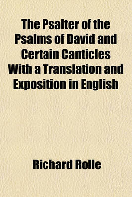 Book cover for The Psalter of the Psalms of David and Certain Canticles with a Translation and Exposition in English