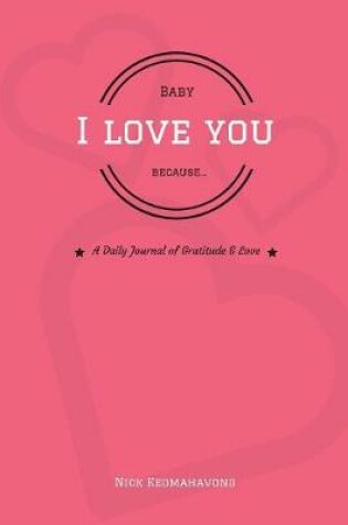 Cover of Baby, I Love You Because...